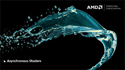 画像ギャラリー No.004のサムネイル画像 / AMDが「Async Shaders」を猛烈にアピール。“とっくに実装済みの機能”が，DX12時代の切り札となる!?