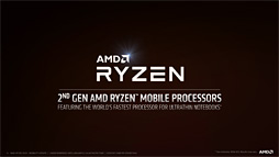 画像ギャラリー No.003のサムネイル画像 / AMD,第2世代「Ryzen Mobile」プロセッサを発表。12nmプロセス技術を採用して製造される「Zen+&Vega」なAPU
