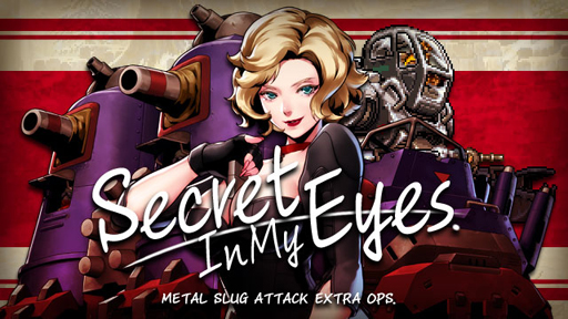 画像ギャラリー No.001のサムネイル画像 / 「METAL SLUG ATTACK」，期間限定イベント「Secret In My Eyes」が開催