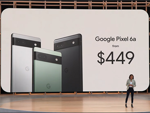 画像ギャラリー No.001のサムネイル画像 / Google，新型スマートフォン「Pixel 6a」を発表。次世代モデル「Pixel 7」シリーズやタブレット製品の登場も予告