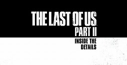 画像ギャラリー No.001のサムネイル画像 / 「The Last of Us Part II」の世界に命を吹き込む，さまざまな工夫を開発陣が語る紹介映像が公開