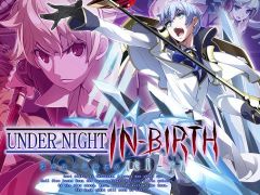 「UNDER NIGHT IN-BIRTH Exe:Late[cl-r]」のSteam版が配信開始。前作とも対戦を可能にするアップデートパッチも配信