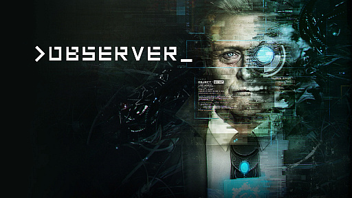 画像ギャラリー No.001のサムネイル画像 / Switch版「Observer」が2020年9月3日に配信開始。発売日から1週間は10％オフのセールも実施