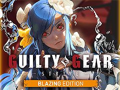 「GUILTY GEAR -STRIVE- ブレイジングエディション」，本日配信開始。ゲーム本編にシーズンパス4を含むDLCをお得に購入できるバージョン