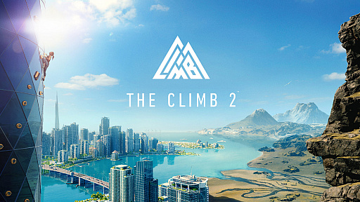 画像ギャラリー No.002のサムネイル画像 / 「The Climb 2」の制作が発表。ロッククライミングを楽しむVRゲームの続編は，さらにエクストリームな環境でマルチプレイモードもサポート
