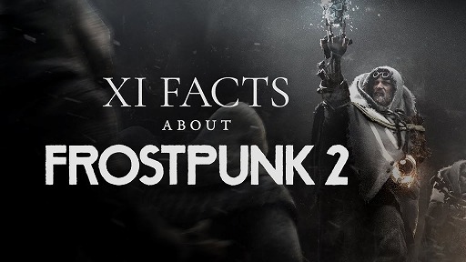 画像ギャラリー No.001のサムネイル画像 / 「Frostpunk 2」，新しいゲームプレイの仕組みなど，11の要素を紹介するトレイラー“11 Facts Trailer”を公開