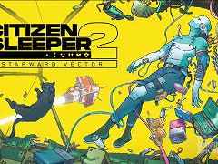 「Citizen Sleeper 2: Starward Vector」が2025年1月31日に発売決定。新たな宇宙船での出会いと，星系を巻き込む危機が描かれる
