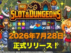 �ǥå����۷��������饤�ȡ�Slot & Dungeons�ס�Steam��������꡼�������ץ쥤���֥륭��饯�����ֺ�͡פȿ����󥸥��ֱ���פ��ɲ�