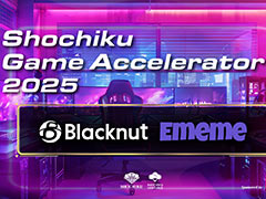 松竹のアクセラレータープログラム「Shochiku Game Accelerator 2025」，採択企業2社がBlacknut Cloud GamingとEmemeに決定
