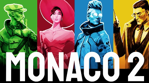 画像ギャラリー No.001のサムネイル画像 / 大強盗戦略アクション「Monaco 2」，最新アップデートを実施。最大4人で競い合うPvPモードを実装