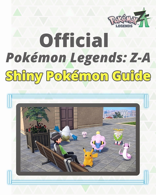 画像ギャラリー No.001のサムネイル画像 / 「Pok&eacute;mon LEGENDS Z-A」，色違いポケモンを捕まえやすくする“戦略ガイド”を海外公式サイトにて公開