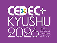 ��CEDEC+KYUSHU 2026�ס�11��14���˳��ŷ��ꡣ���ϲ��ȥ���饤��Υϥ��֥�åɷ����Ǽ»ܤ�