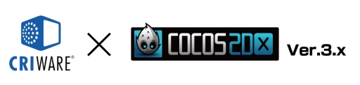 画像ギャラリー No.001のサムネイル画像 / CRI，2Dゲームエンジン「Cocos2d-x」用動画・音声プラグインを提供開始