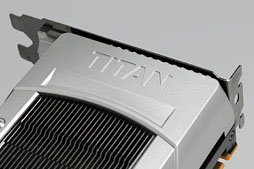 画像ギャラリー No.010のサムネイル画像 / 「GeForce GTX TITAN」レビュー。999ドルの超巨大GPUは速いのか?