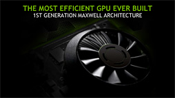 画像ギャラリー No.028のサムネイル画像 / NVIDIA,「GeForce GTX 750 Ti&GTX 750」発表。新世代GPUアーキテクチャ「Maxwell」第1弾の詳細をまとめてみた
