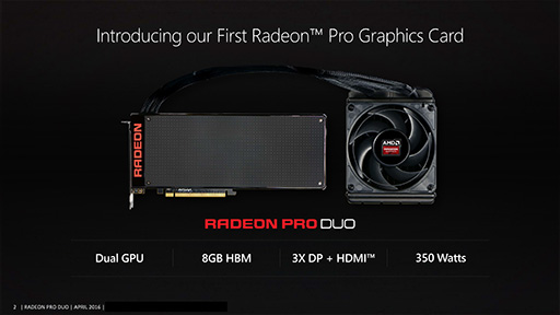 画像ギャラリー No.002のサムネイル画像 / AMD，デュアルFijiカード「Radeon Pro Duo」の詳細を公開。国内でのカード単体販売はなし