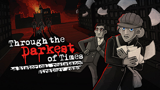 画像ギャラリー No.001のサムネイル画像 / PS4/Switch用ソフト「Through the Darkest of Times」が10月22日に配信。ナチス政権に反政府運動で立ち向かうストラテジーゲーム