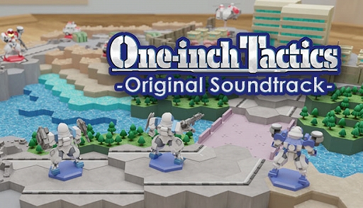 画像ギャラリー No.001のサムネイル画像 / 工画堂の新作「One-inch Tactics」,発売日同日にオリジナルサントラもリリース。斉藤康仁氏が担当するゲーム内楽曲14曲を収録